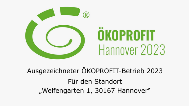 Ökoprofit Hannover 2023 - Ausgezeichneter Ökoprofit-Betrieb für den Standort Welfengarten 1, 30167 Hannover